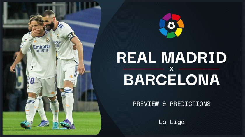 Real Madrid – Barcelona  Picks & Prediction Preview